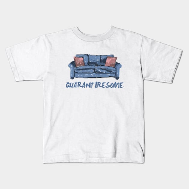 Quarantine Tiresome Couch Kids T-Shirt by ninoladesign